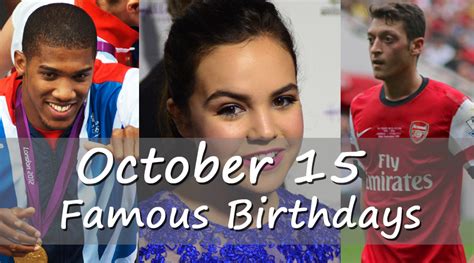 famous oct 15 birthdays|More.